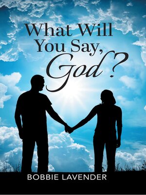 cover image of What Will You Say, God?